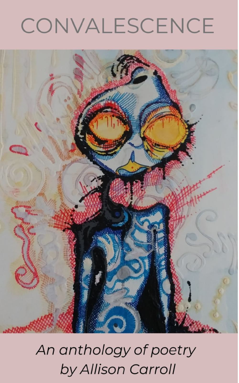 Convalescence: An anthology of poetry