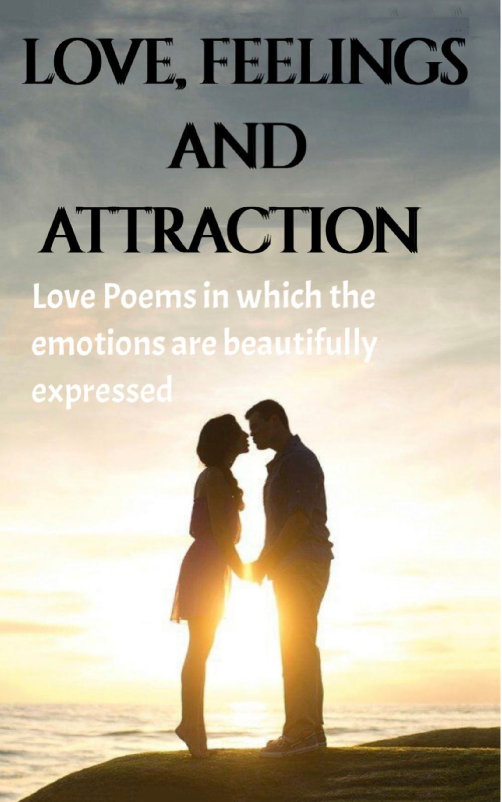 Love, Feeling and Attraction