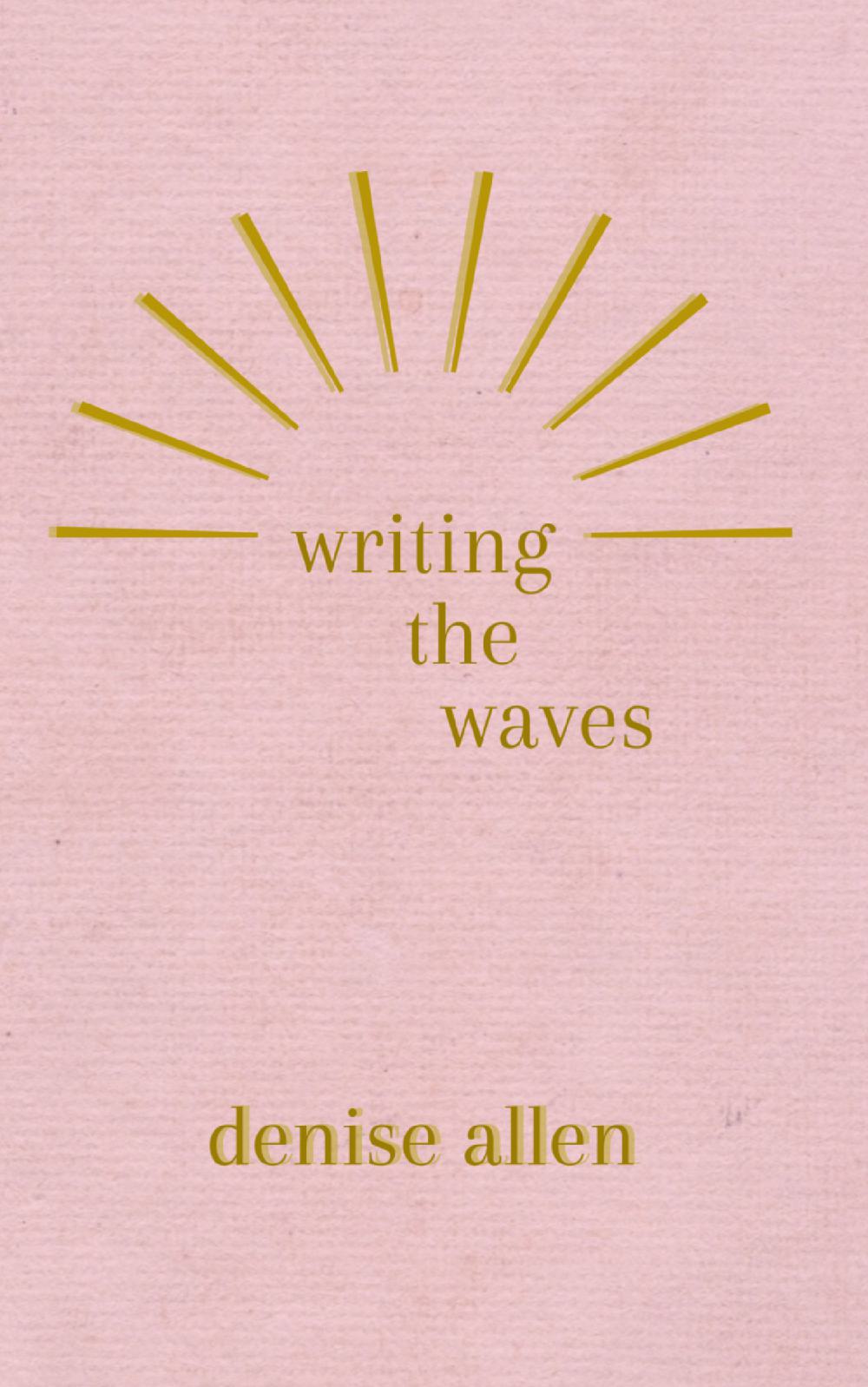 Writing the Waves