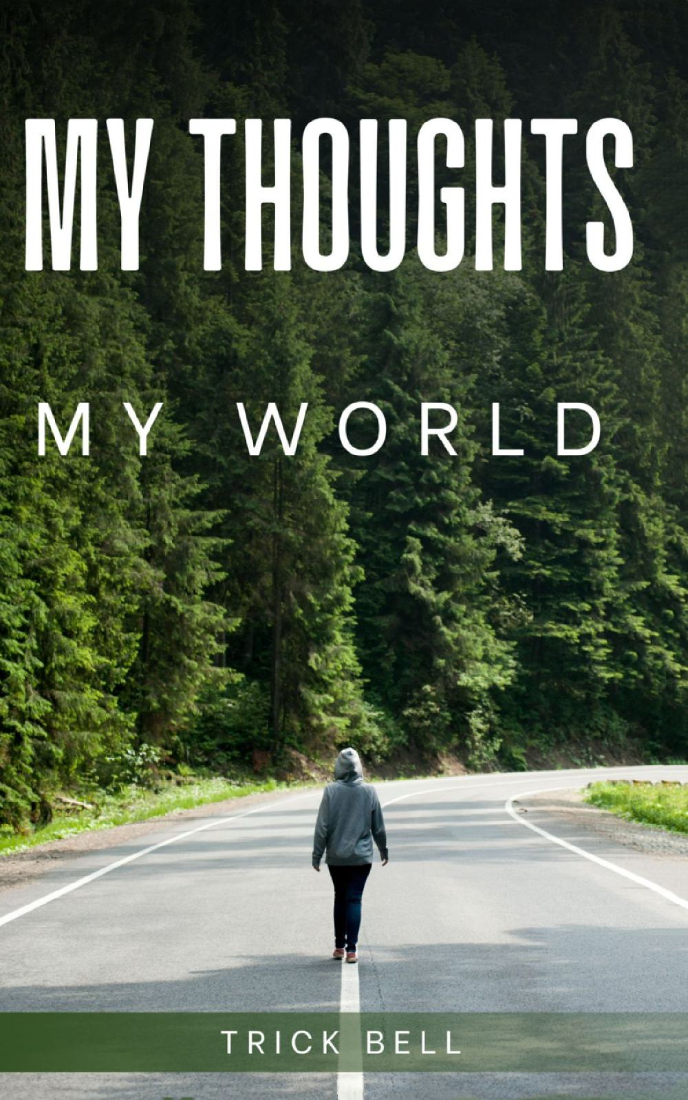 My thoughts, My world