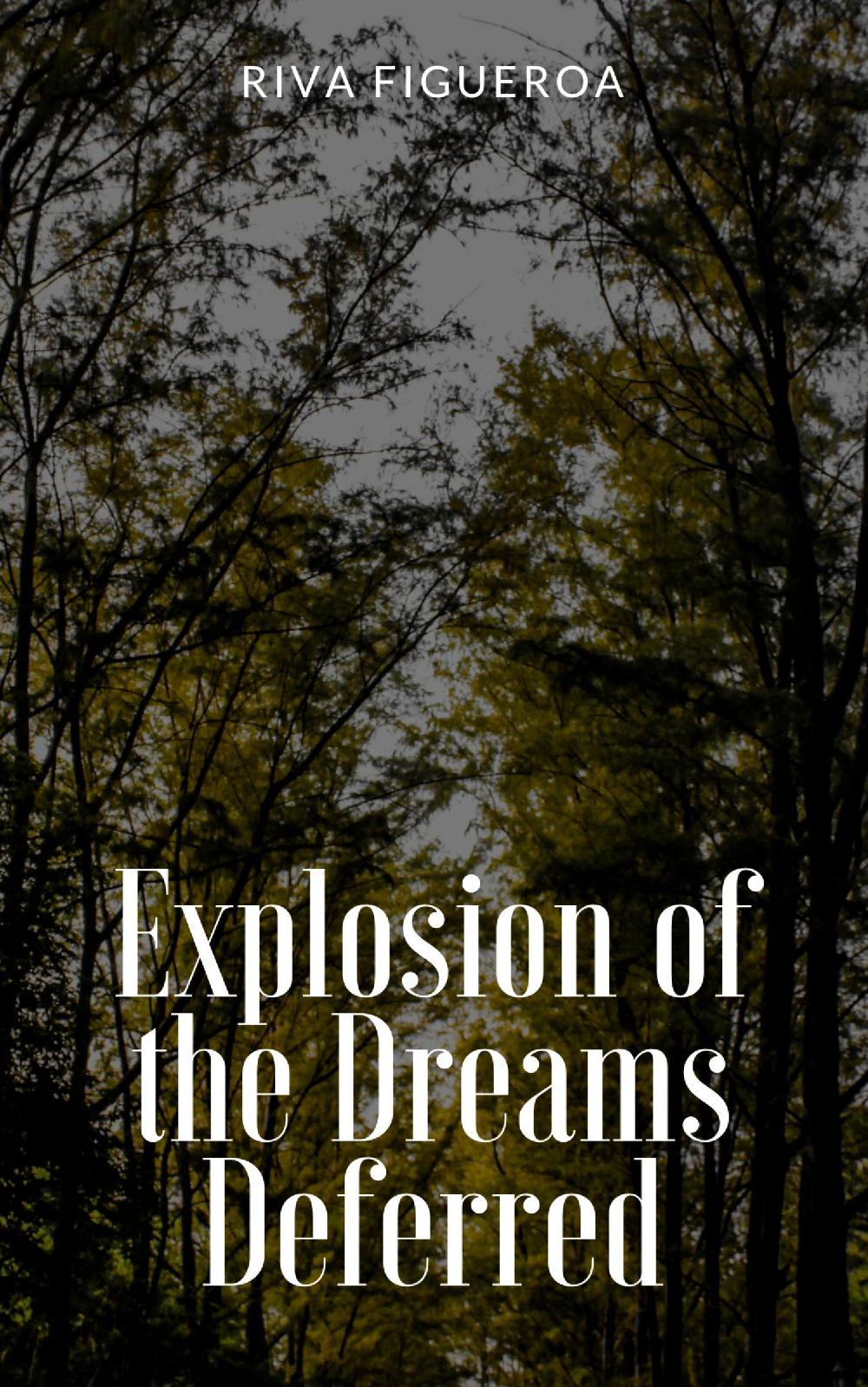 Explosion of the Dreams Deferred