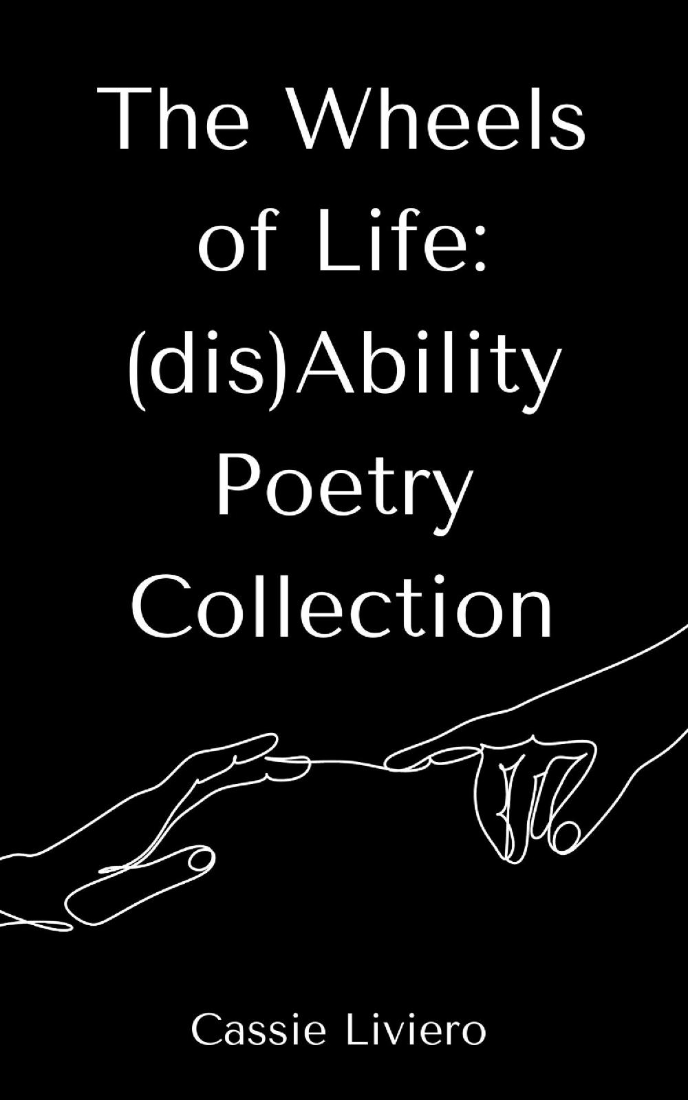 The Wheels of Life: (dis)Ability Poetry Collection