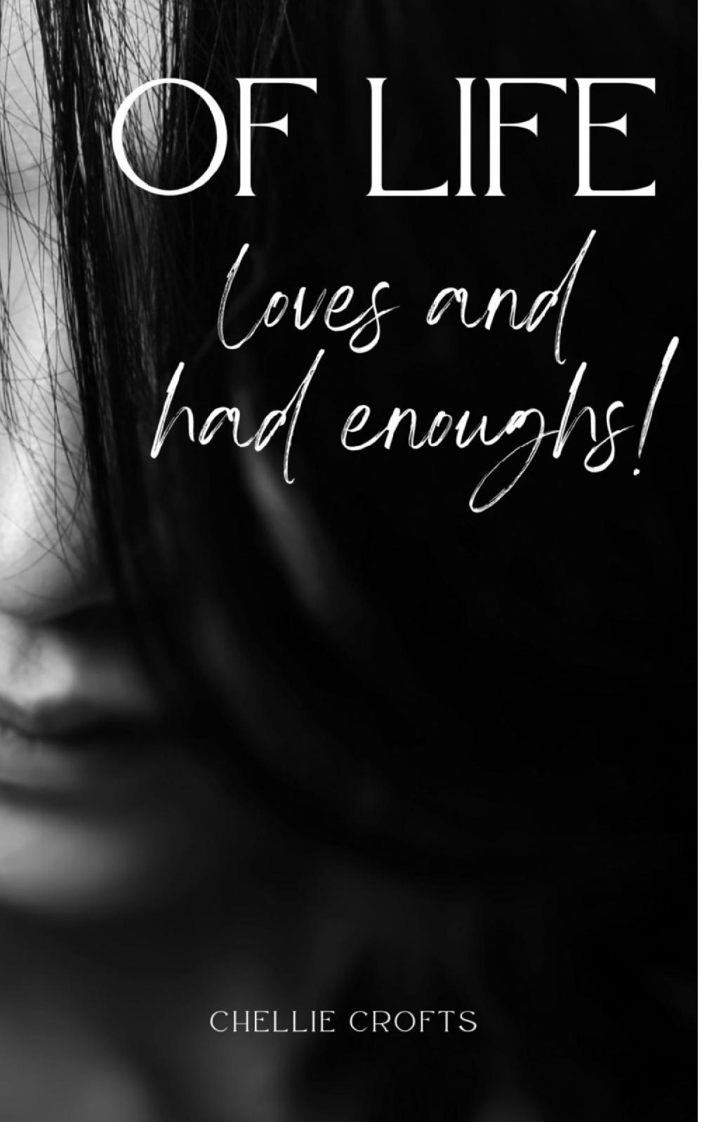 Of life, loves and had enoughs!