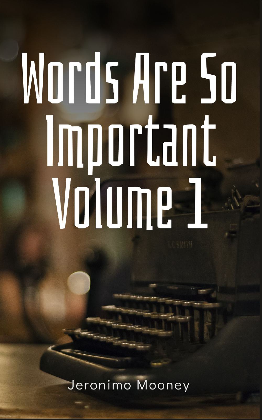 Words Are So Important Volume 1
