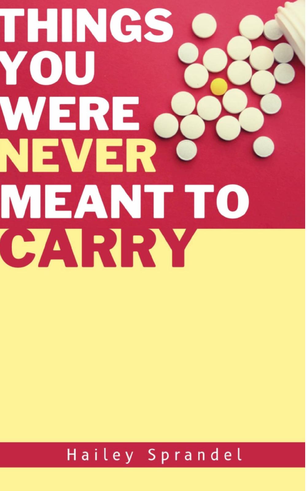 Things You Were Never Meant to Carry