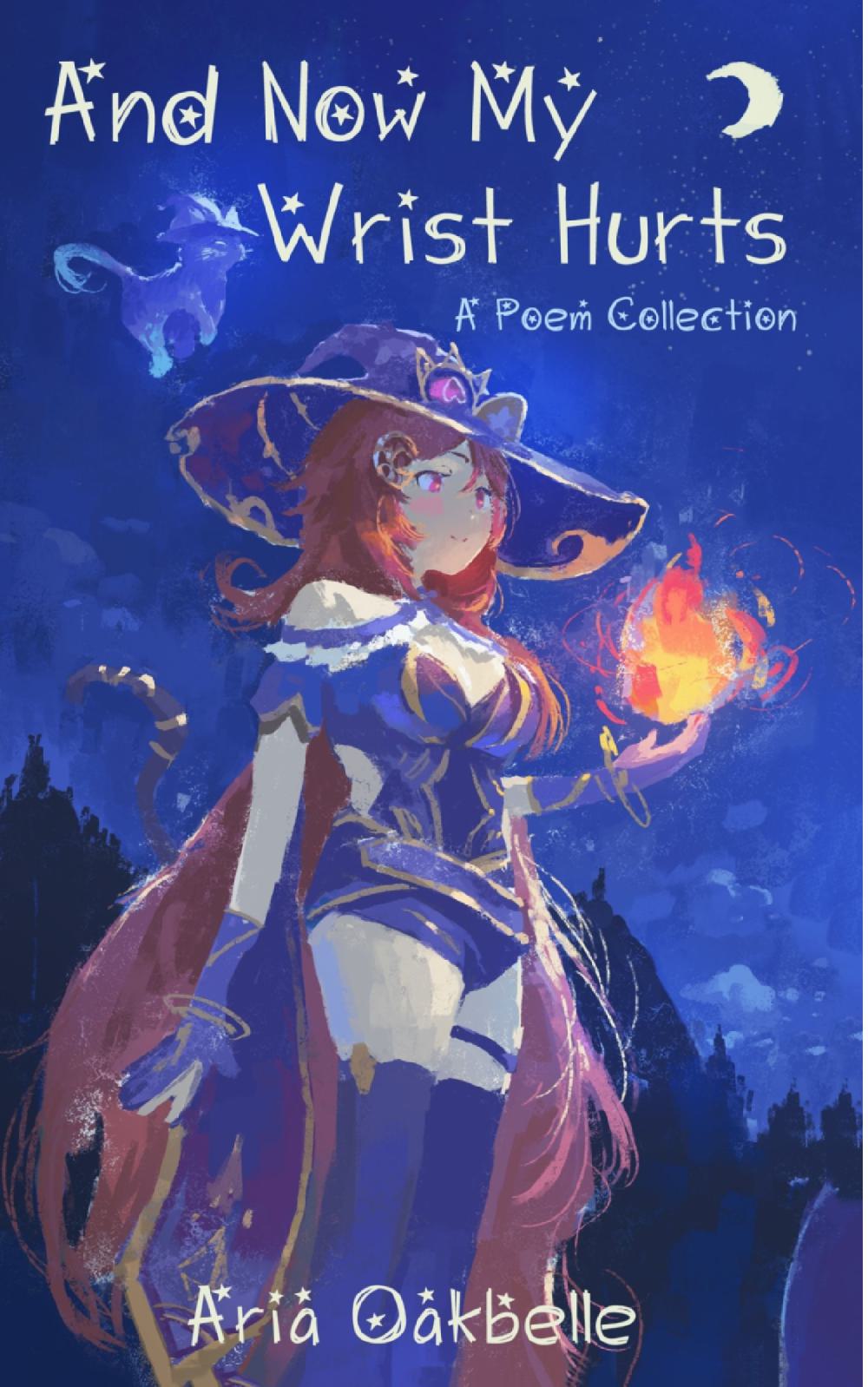 And Now My Wrist Hurts - A Collection of Poems