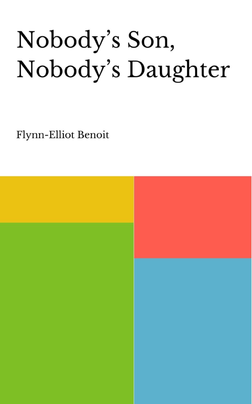 Nobody's Son, Nobody's Daughter