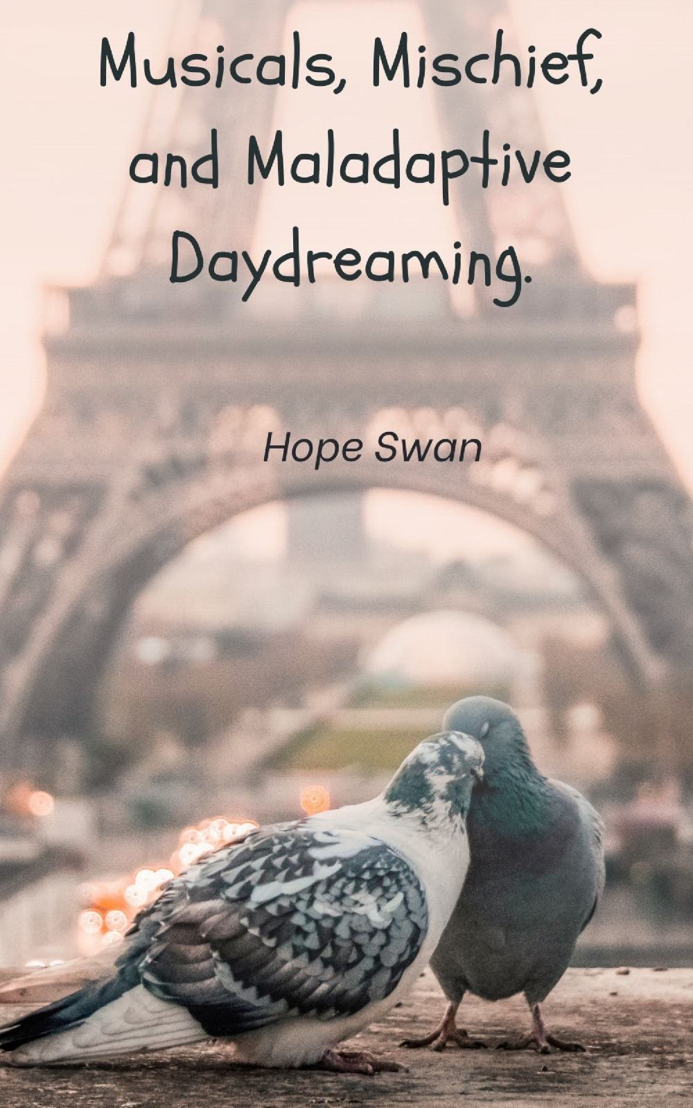 Musicals, Mischief and Maladaptive Daydreaming.