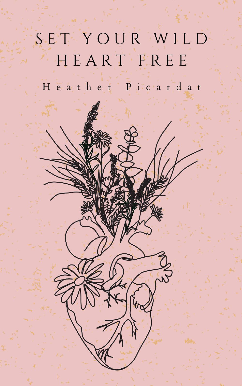 Set Your Wild Heart Free