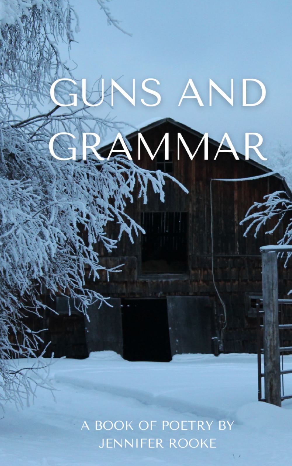 Guns and Grammar - A book of poetry