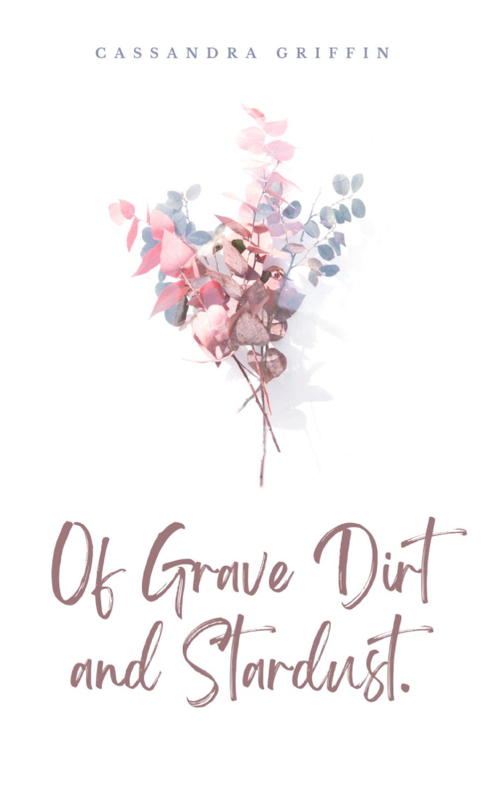 Of Grave Dirt and Stardust.