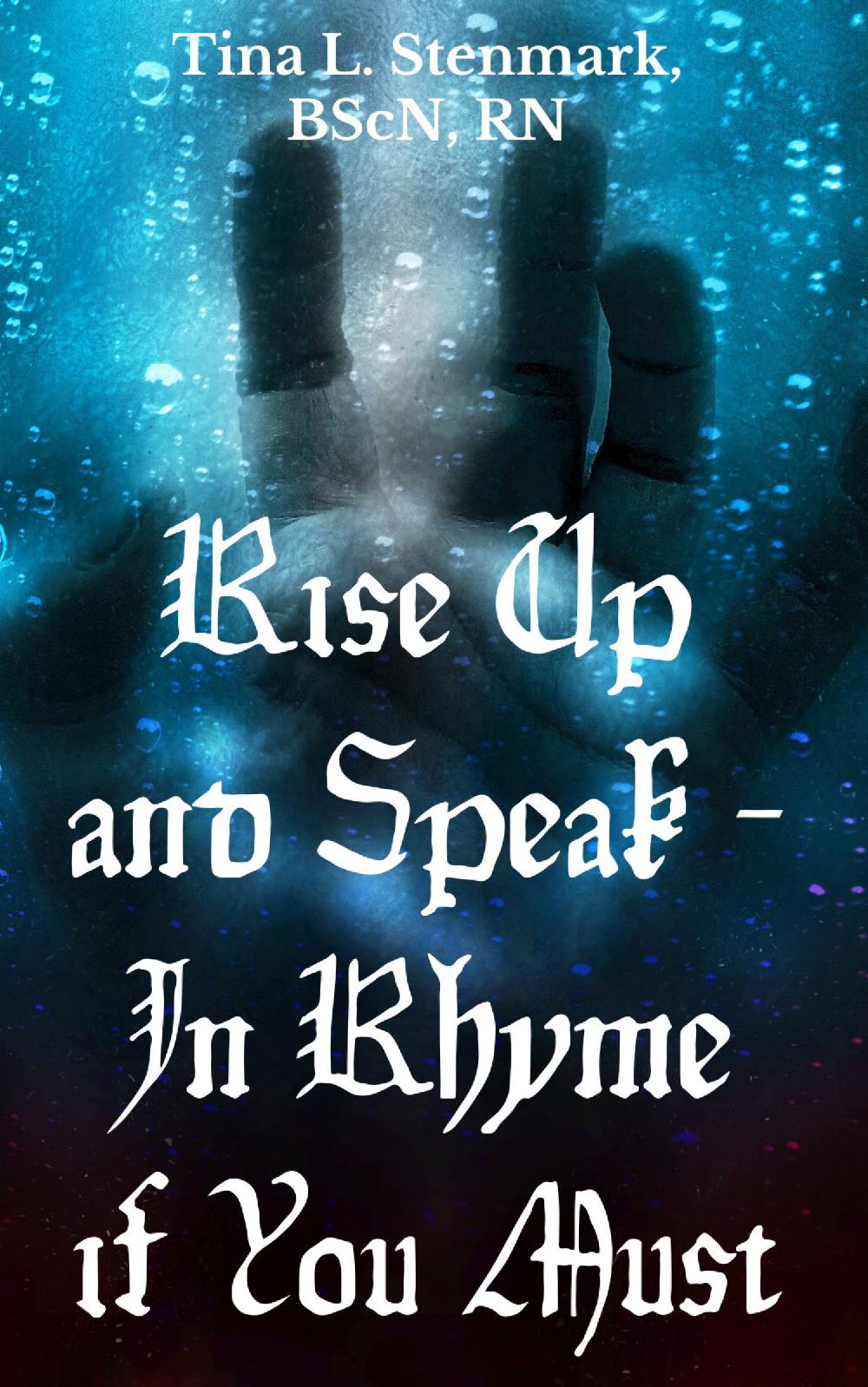 Rise Up and Speak - In Rhyme if You Must