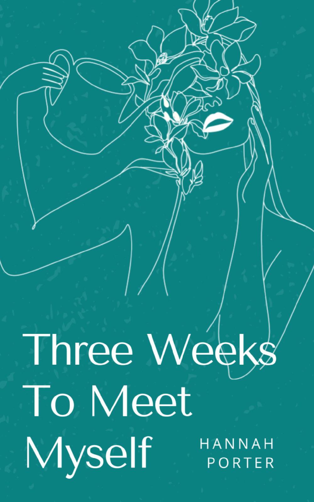 Three Weeks To Meet Myself