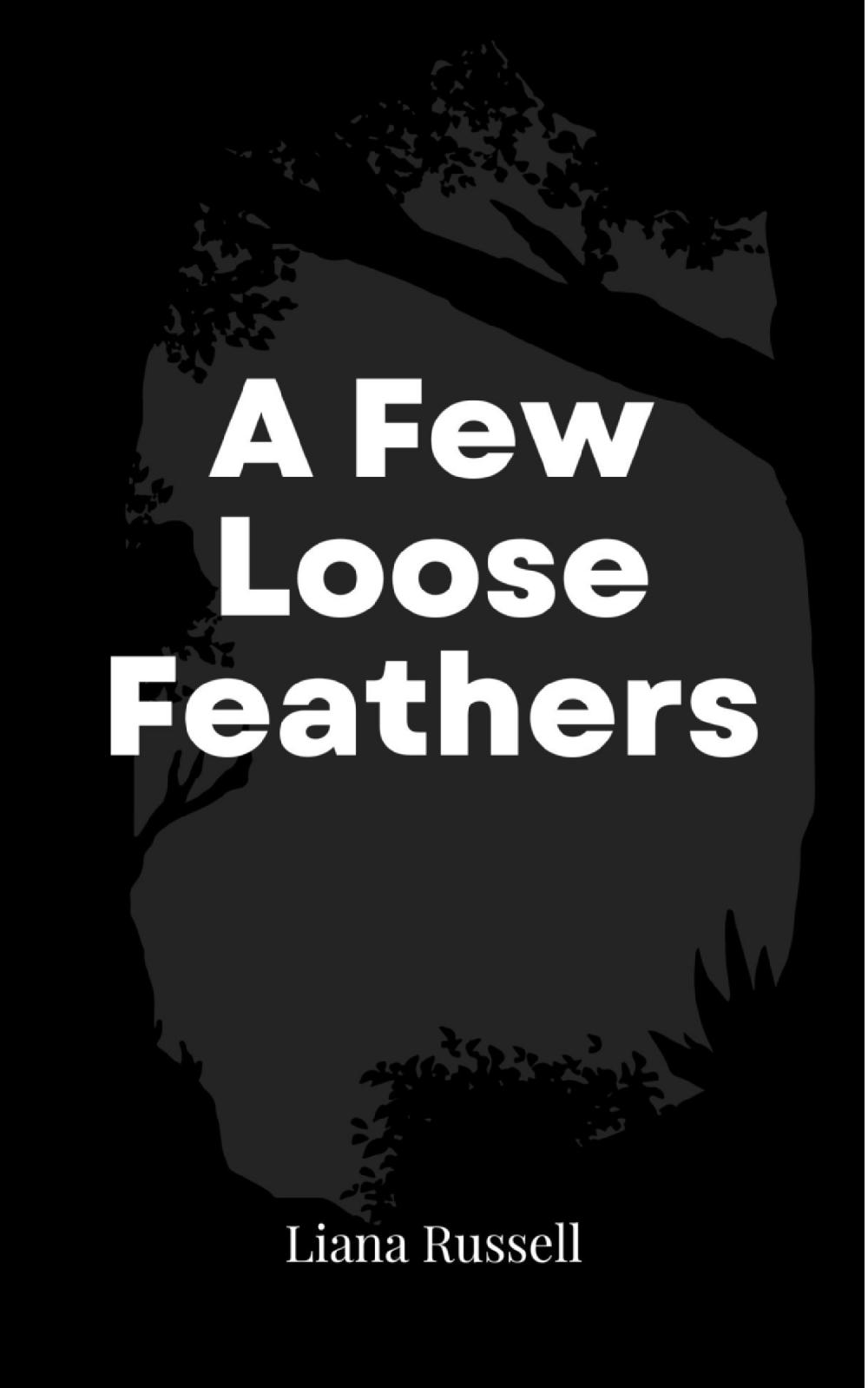 A Few Loose Feathers