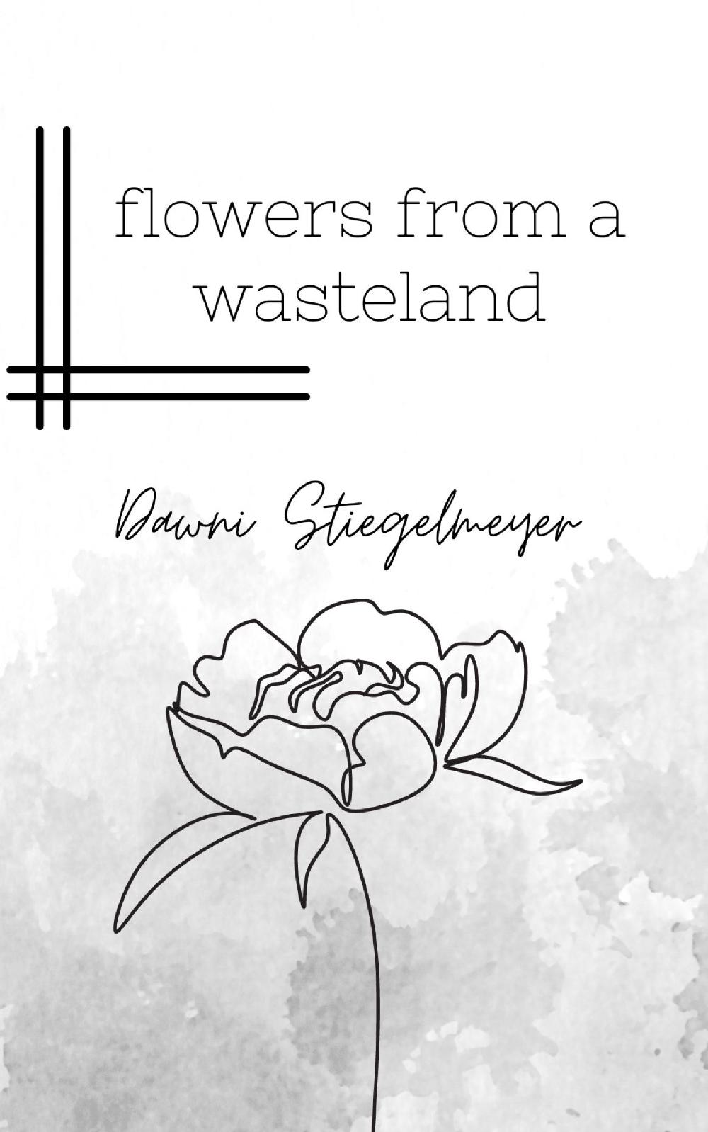 flowers from a wasteland