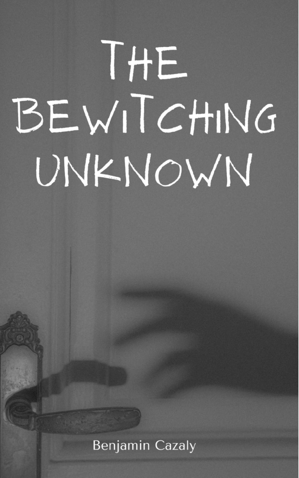 The Bewitching Unknown