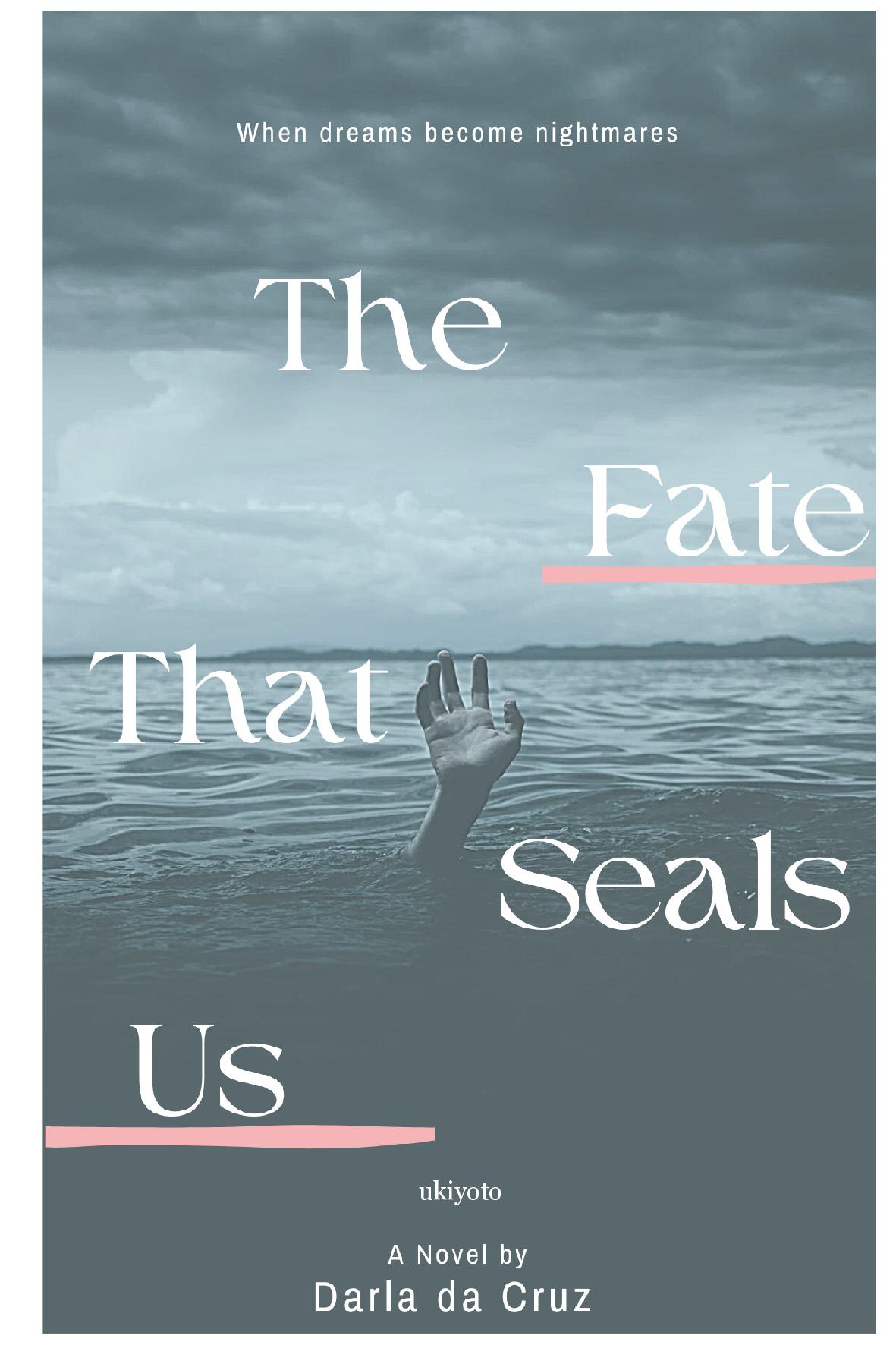 The Fate That Seals Us