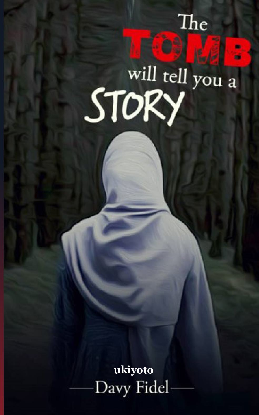 The Tomb Will Tell You A Story