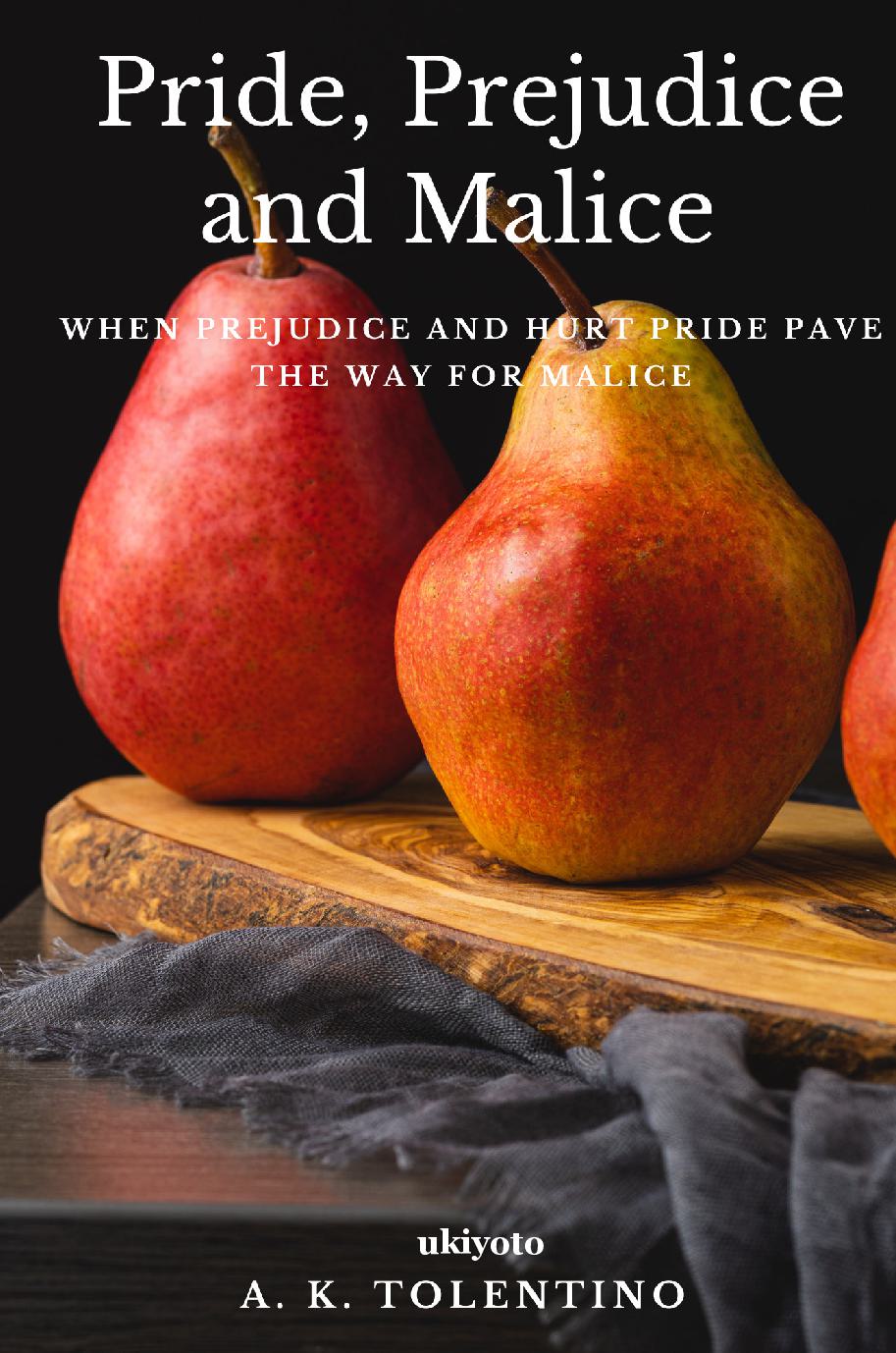 Pride, Prejudice, And Malice
