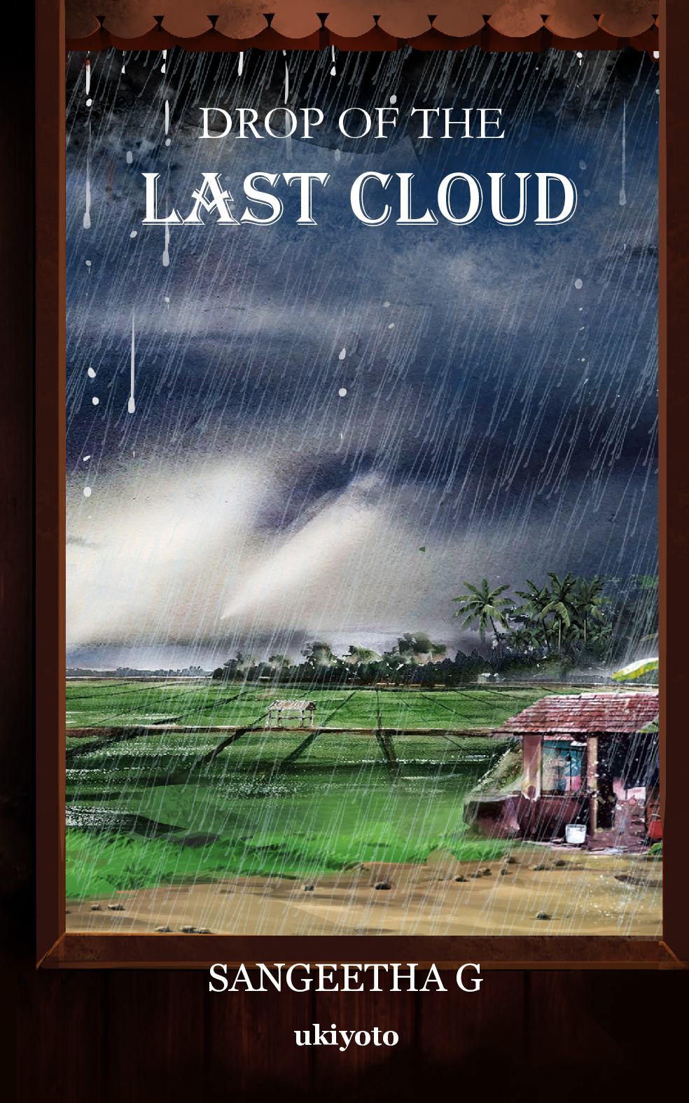 Drop of the Last Cloud
