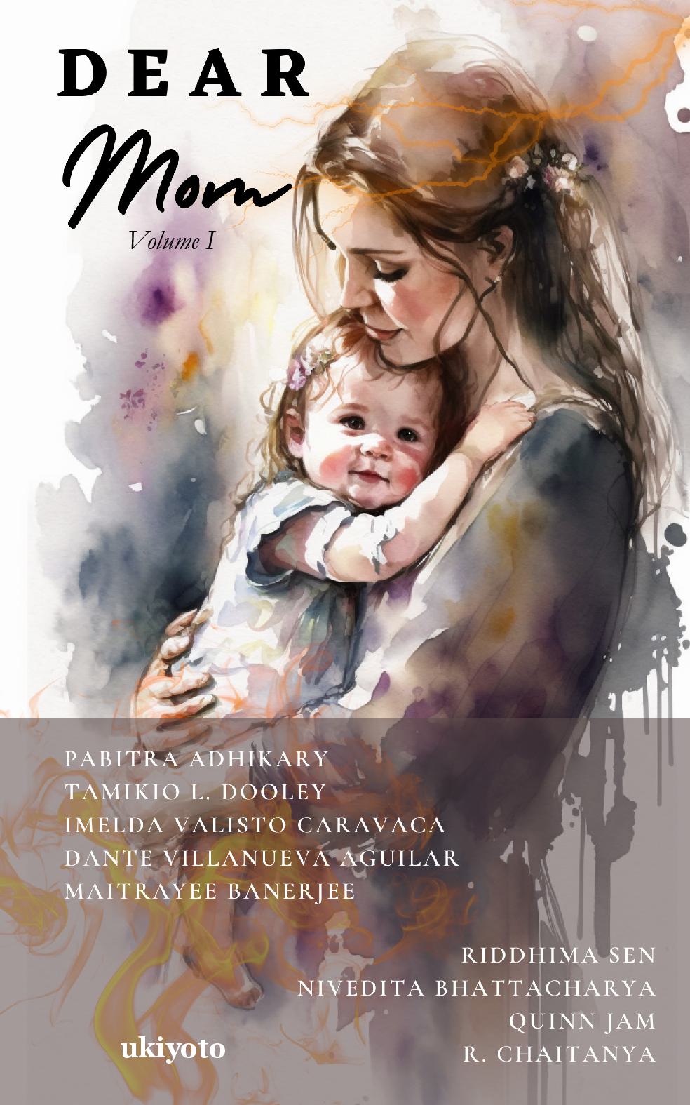 Dear Mom Volume I