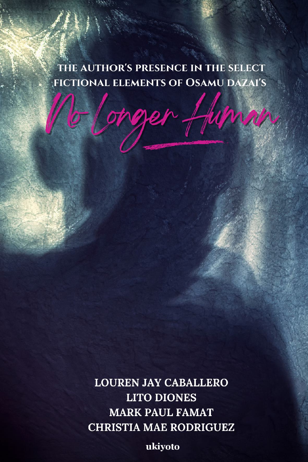The Author's Presence in the Select Fictional Elements of Osamu Dazai's No Longer Human