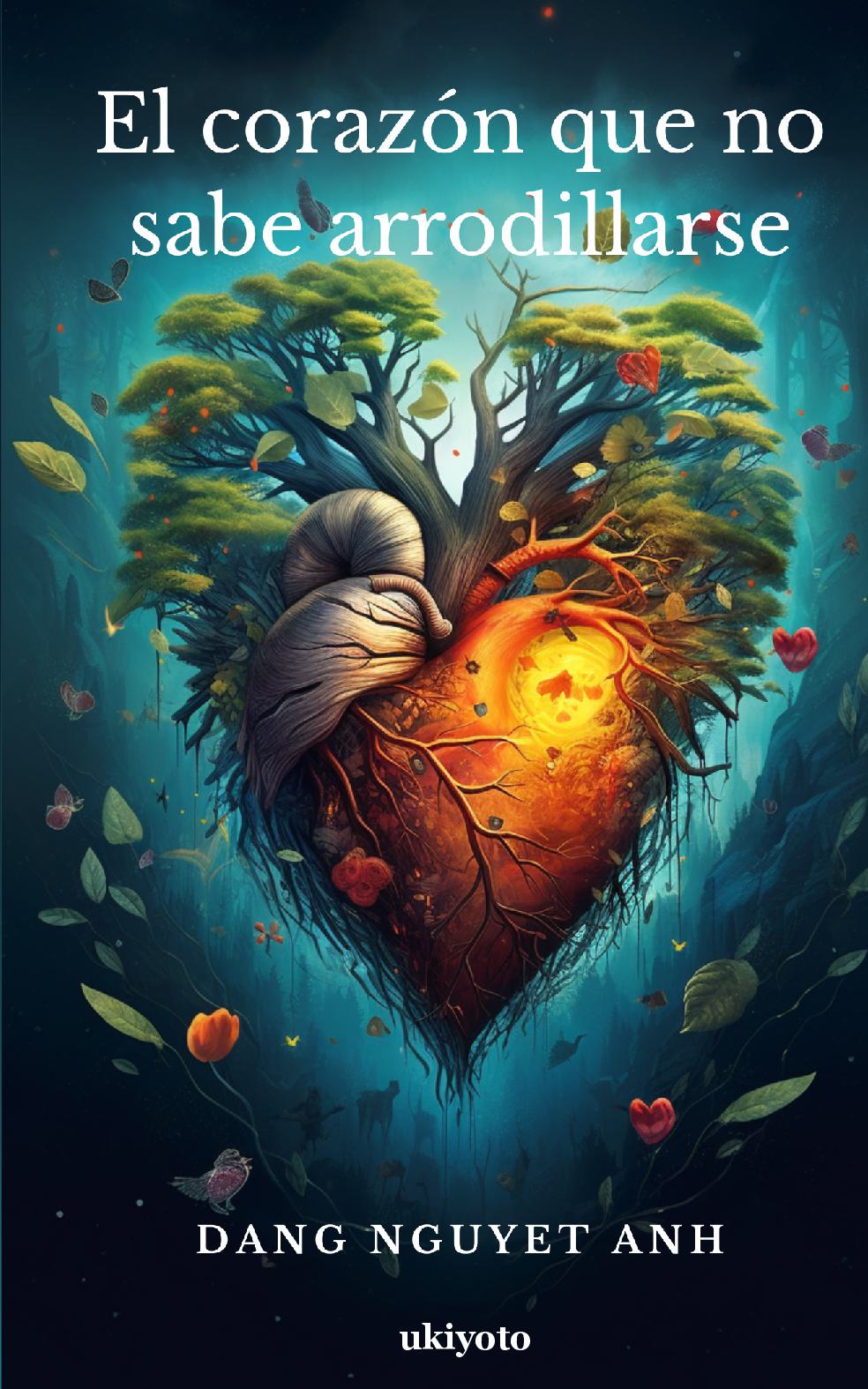 El corazón que no sabe arrodillarse