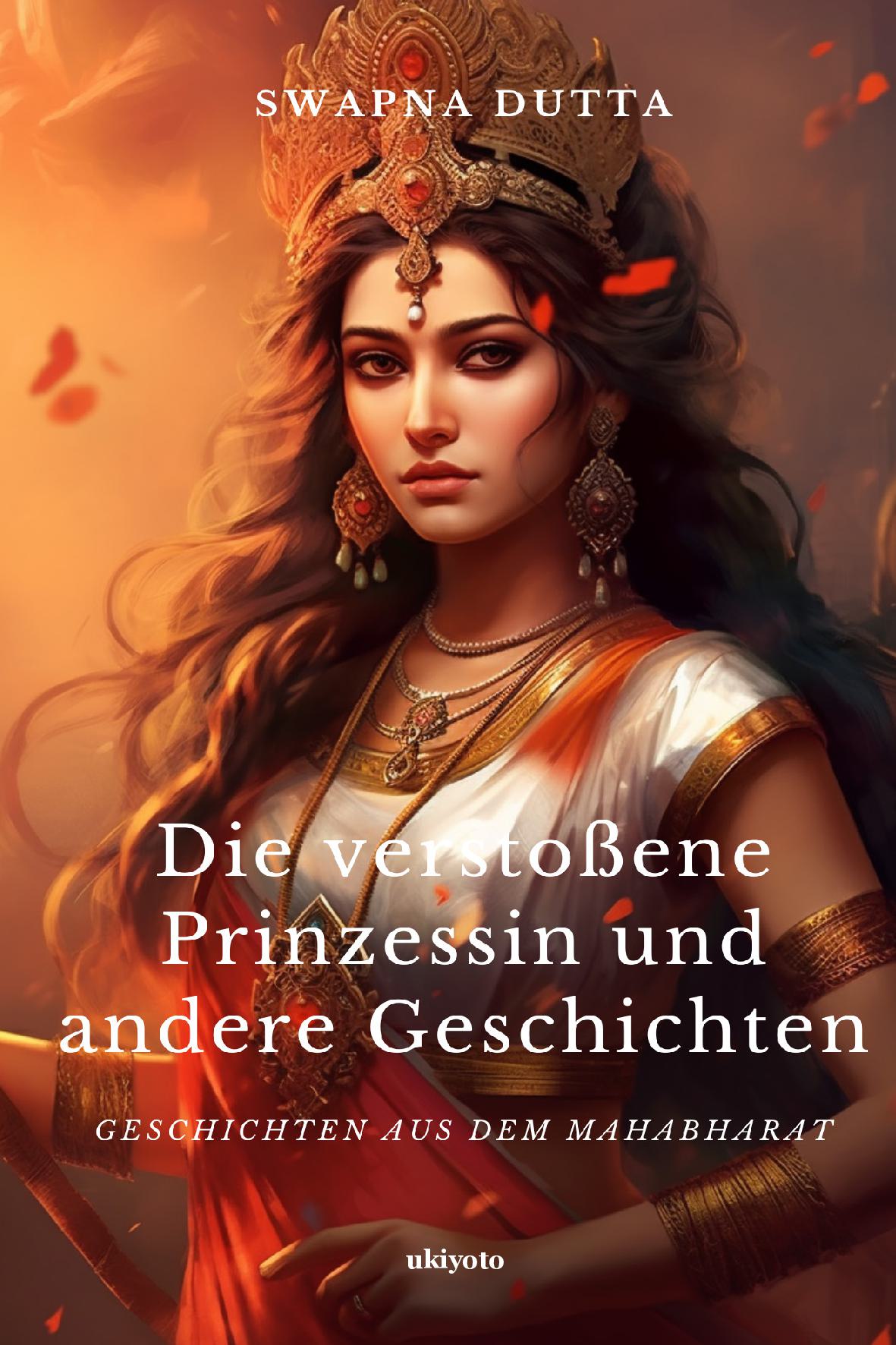 Die verstoßene Prinzessin und andere Geschichten