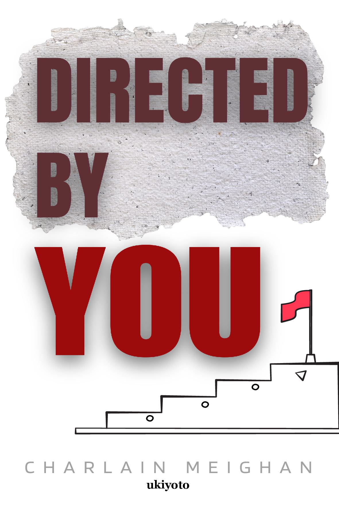 Directed by You