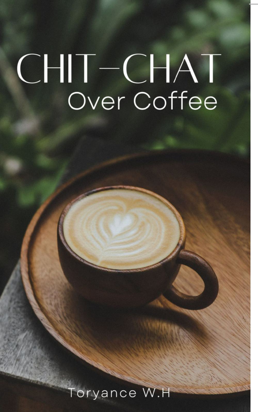 Chit-chat Over Coffee