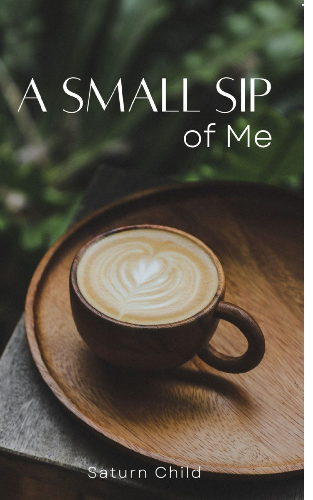 A Small Sip of Me