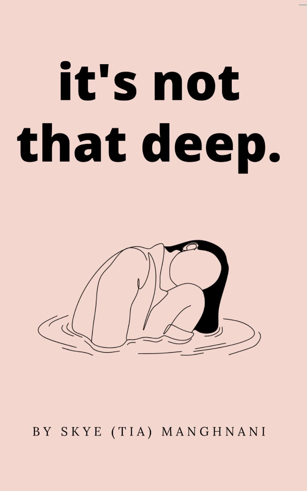 it's not that deep.