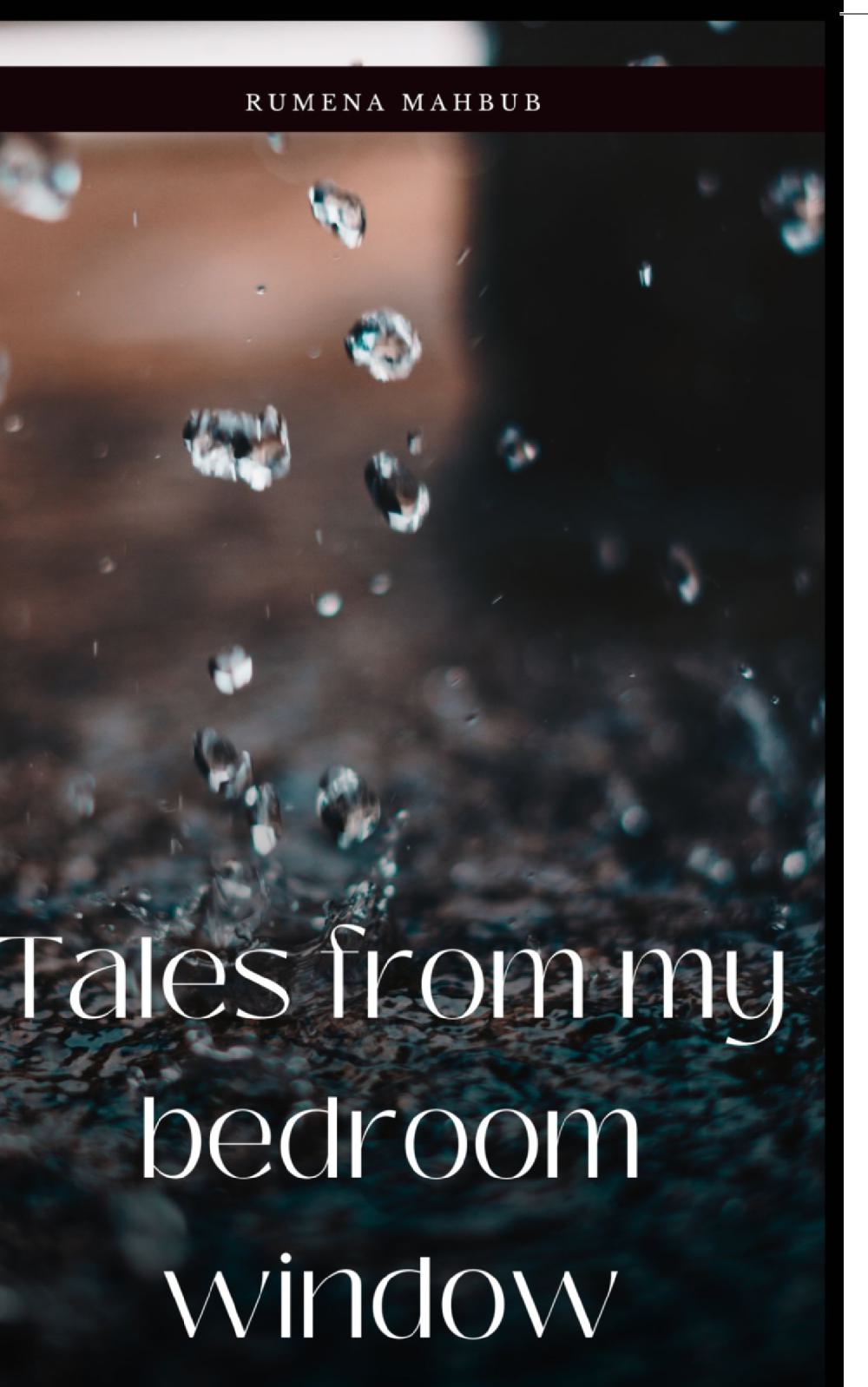 Tales from my bedroom window