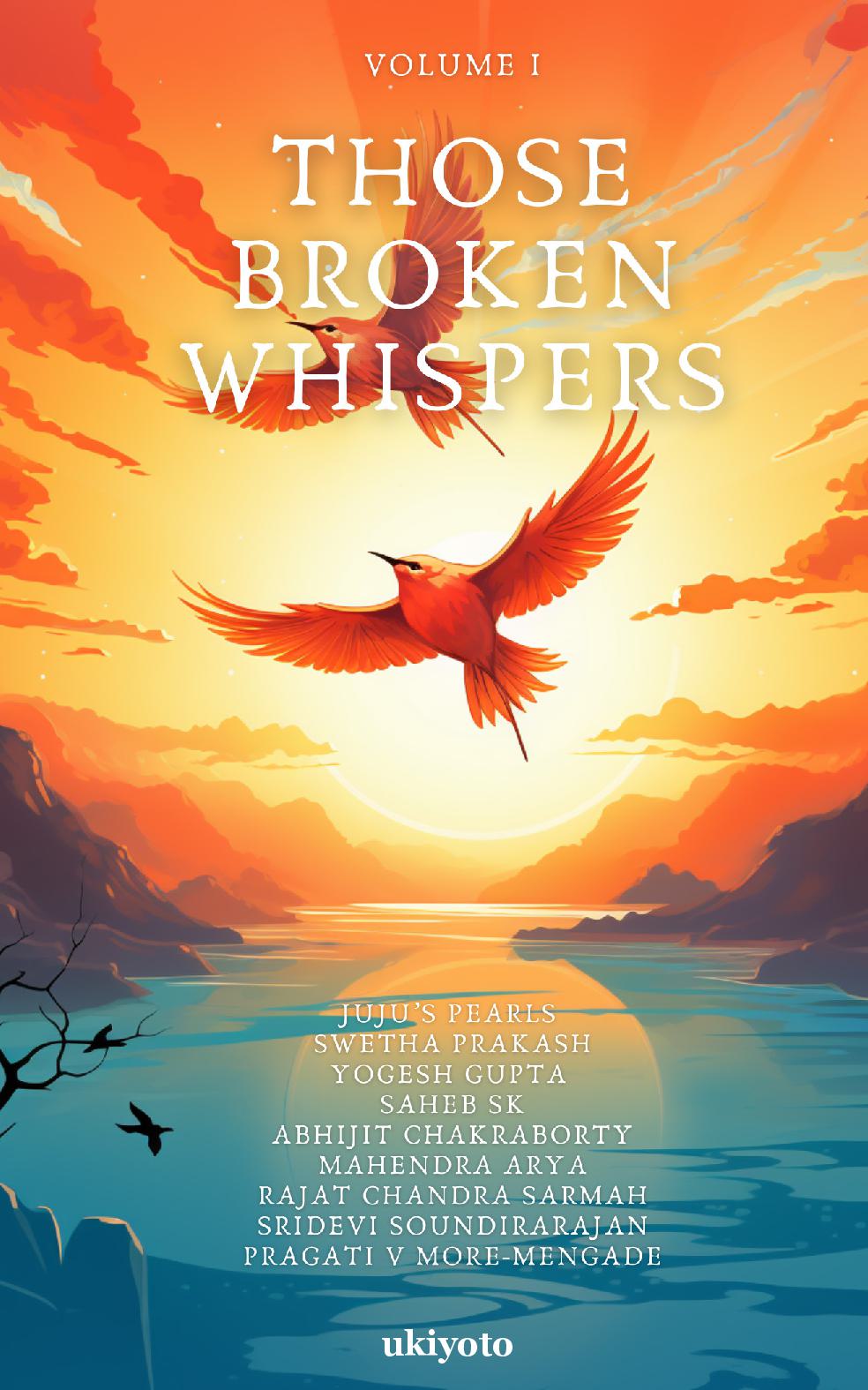 Those Broken Whispers Volume I