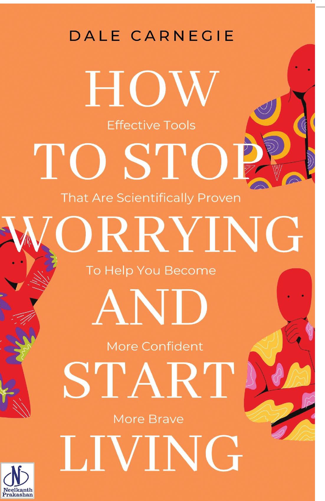 How to Stop Worrying & Start Living by Dale Carnegie