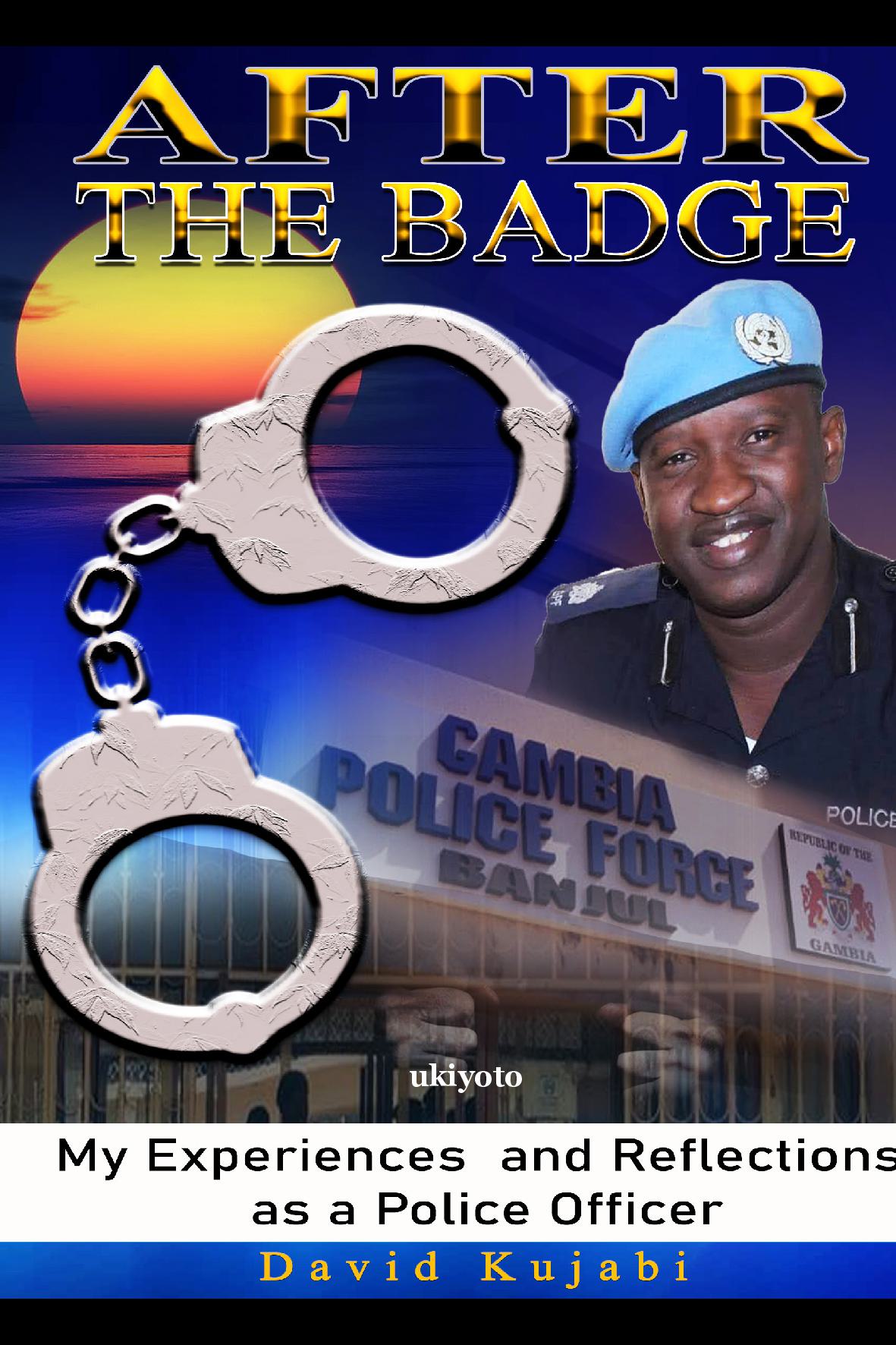After the Badge: My Experiences and Reflections as a Police Officer