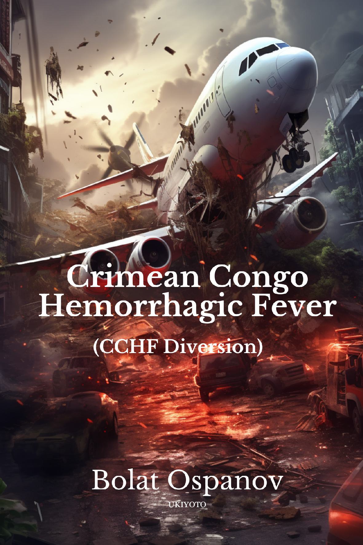 Crimean Congo Hemorrhagic Fever (CCHF diversion)