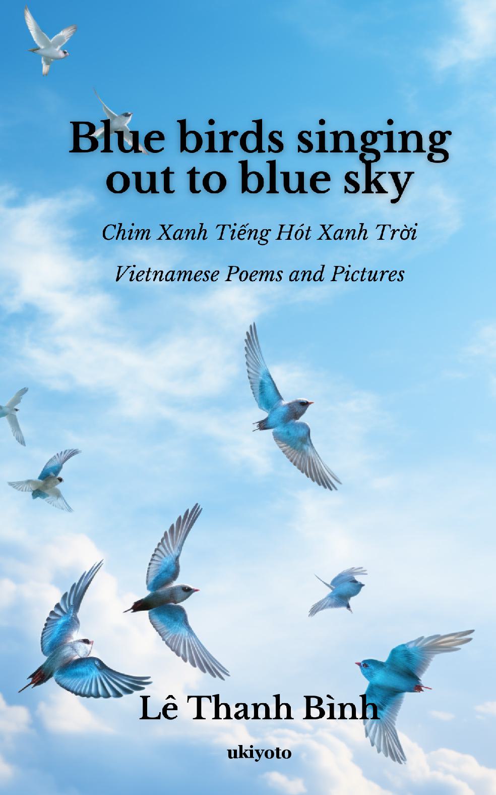 Blue birds singing out to blue sky