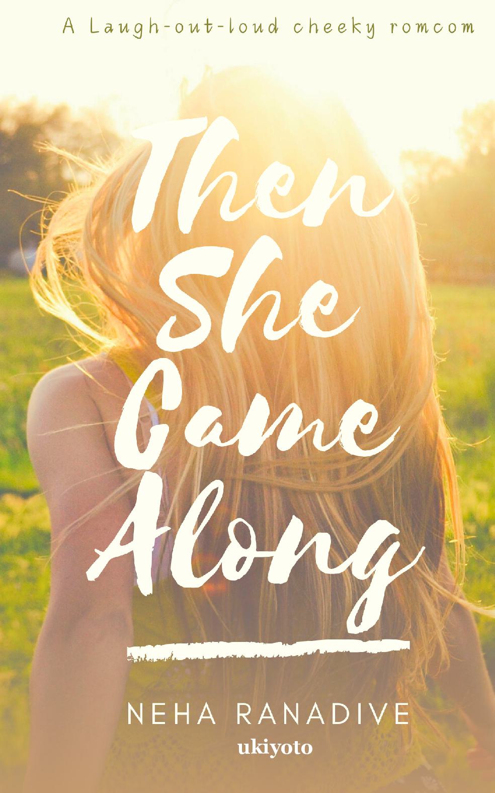 Then She Came Along