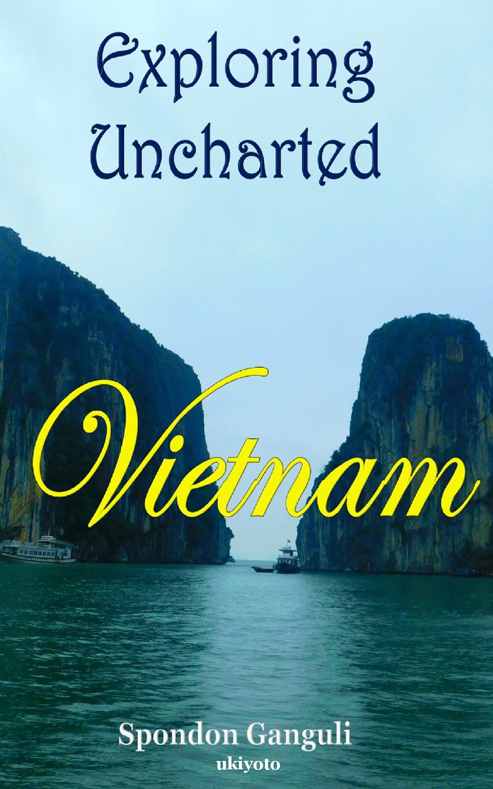 Exploring Uncharted Vietnam