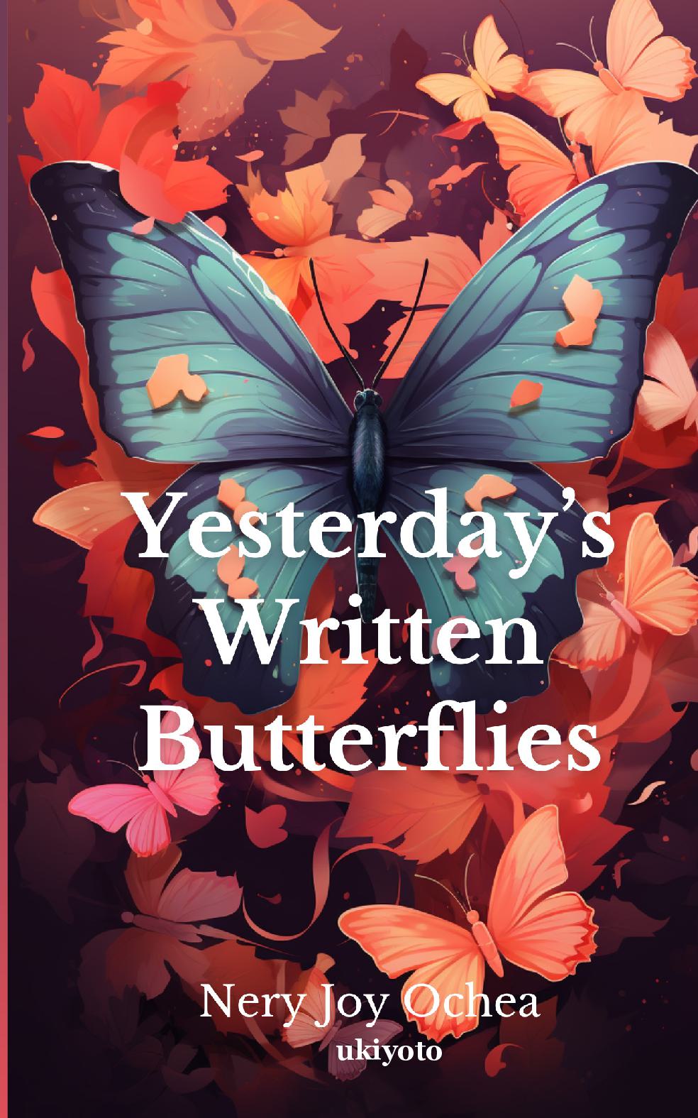 Yesterday’s Written Butterflies