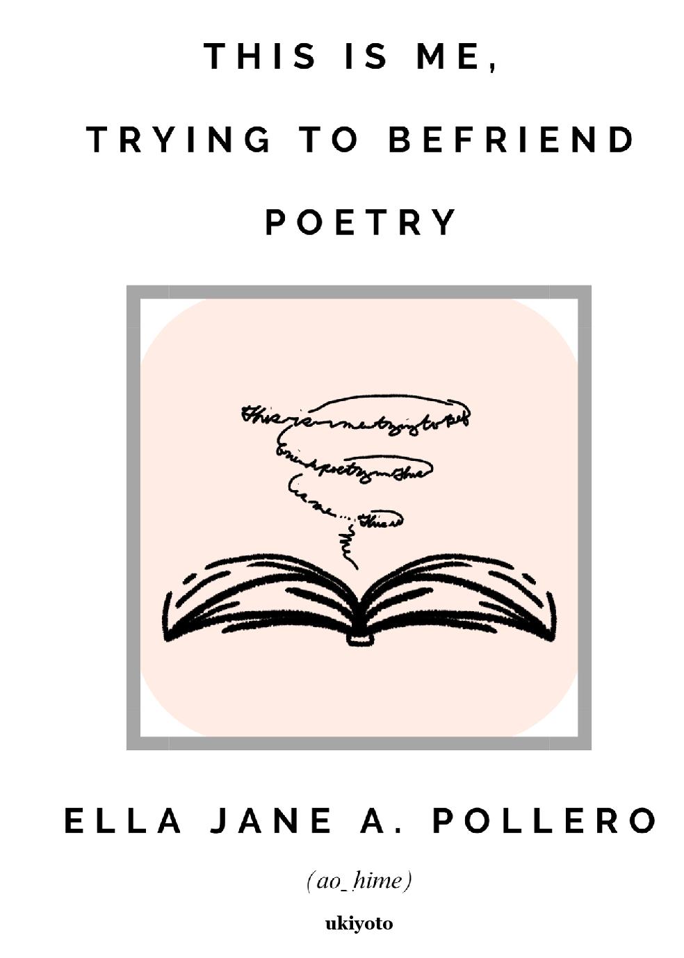 This is Me, Trying to Befriend Poetry