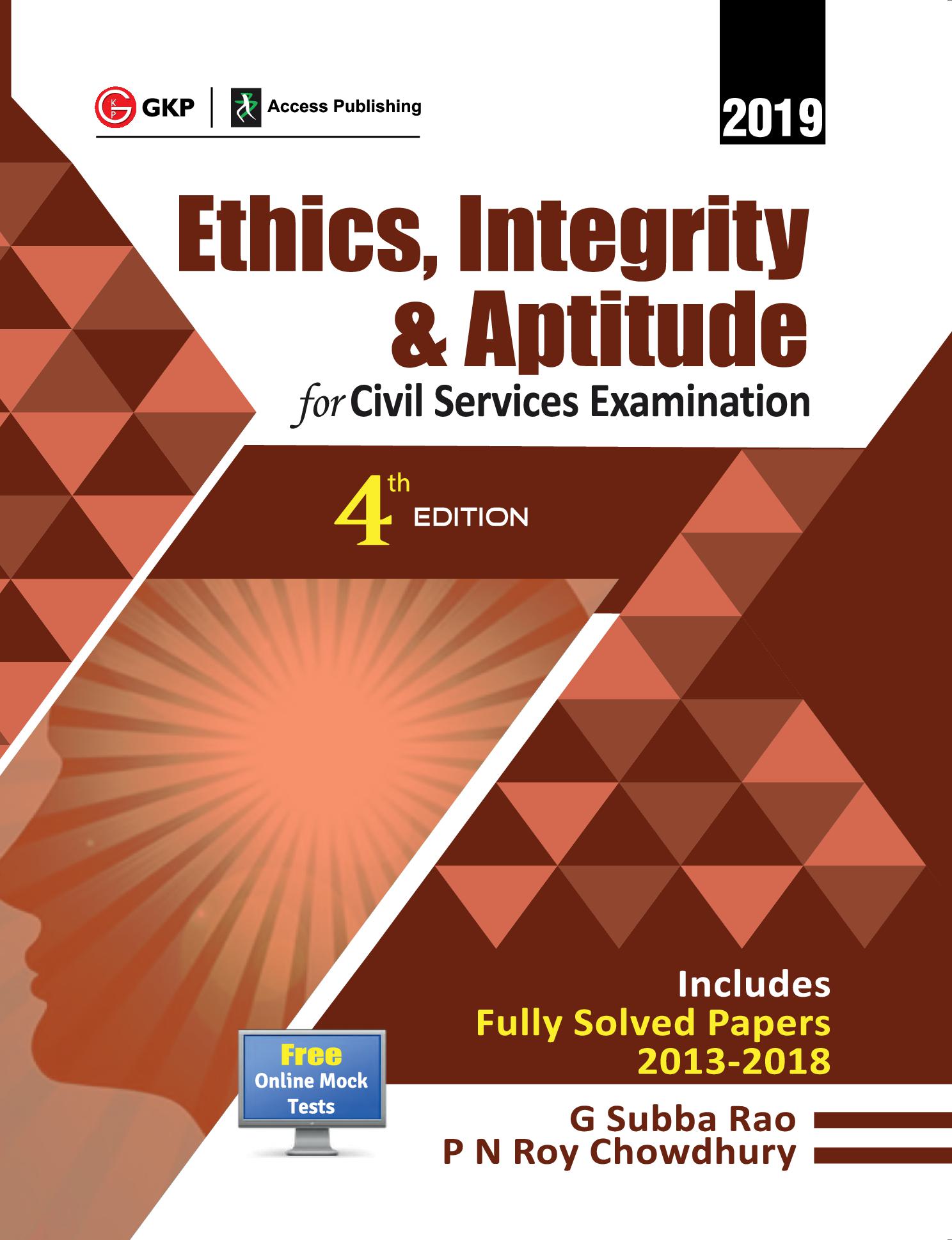 Ethics, Integrity & Aptitude : For Civil Services Examination 4e 2019
