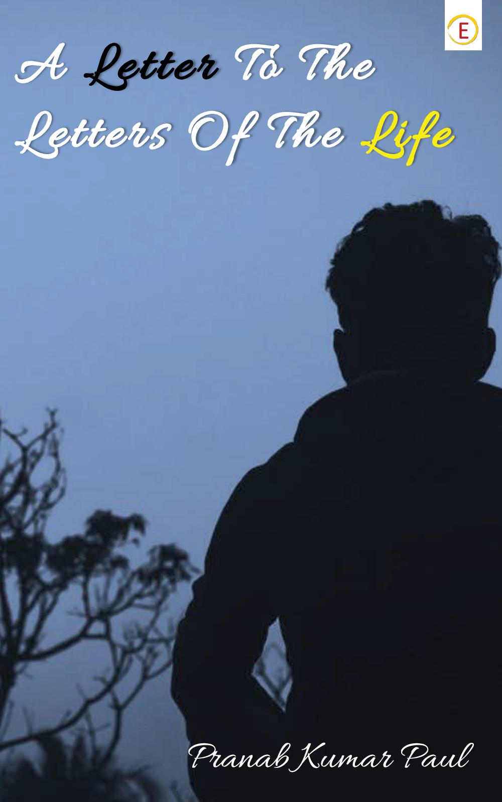 A Letter To The Letters Of The Life