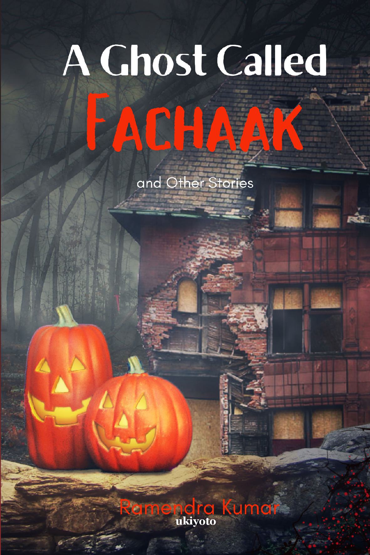 A Ghost Called Fachaak And Other Stories