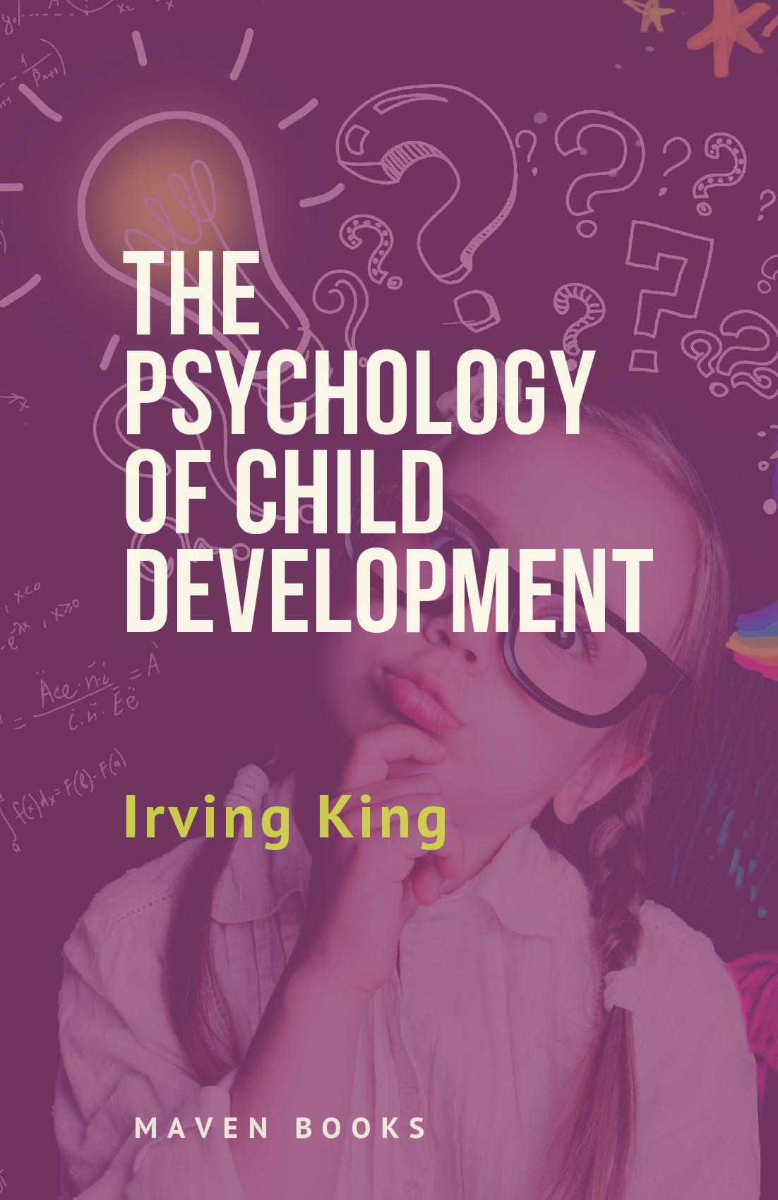 The Psychology of Child Development