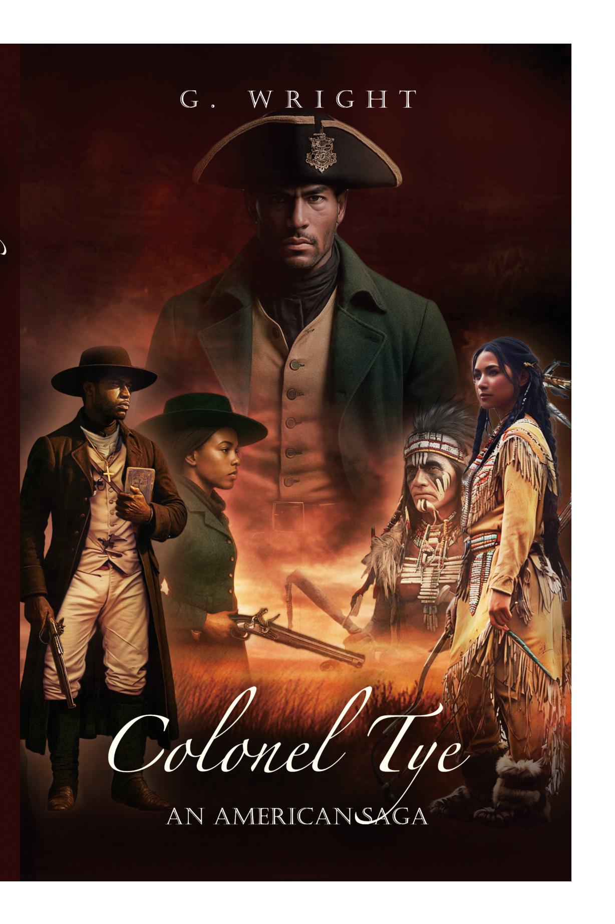 Colonel Tye: An American Saga Book One: Awakening