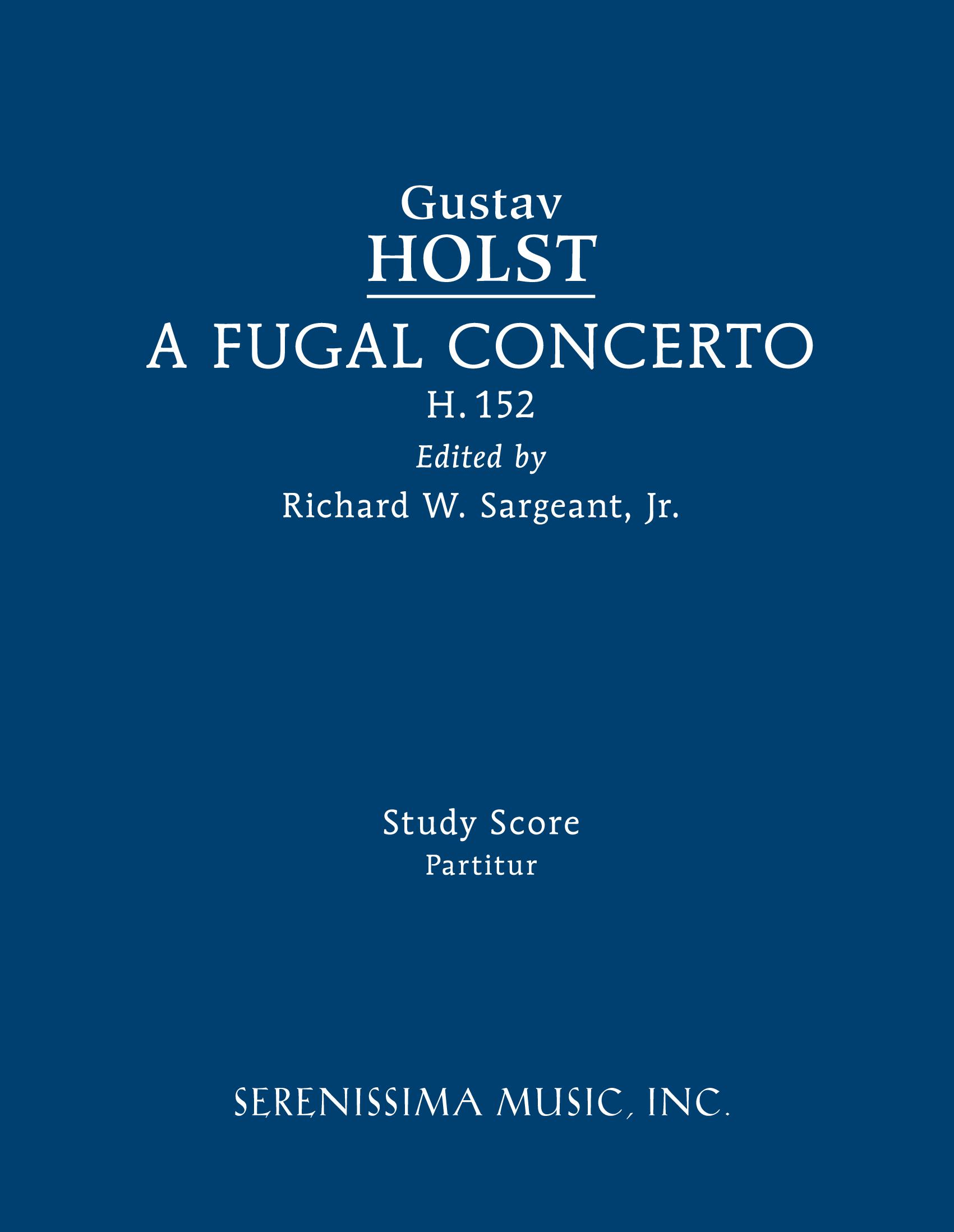 A Fugal Concerto, H.152 (Sargeant)
