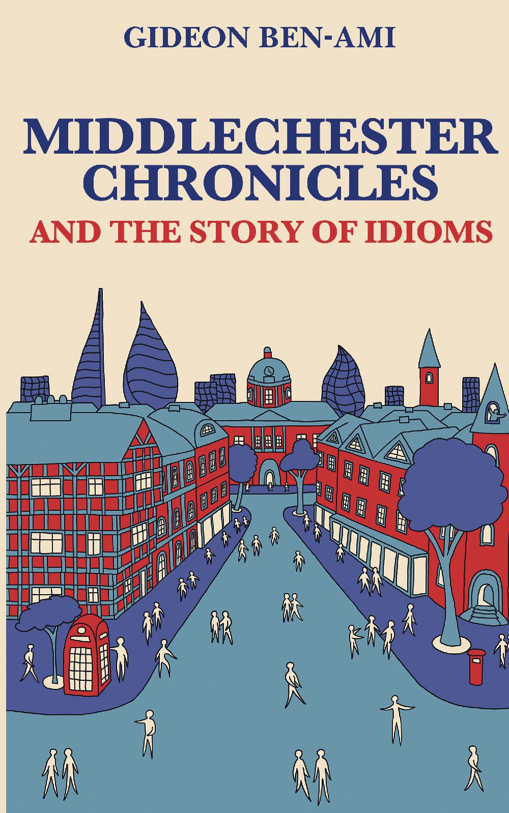 Middlechester Chronicles and the Story of Idioms