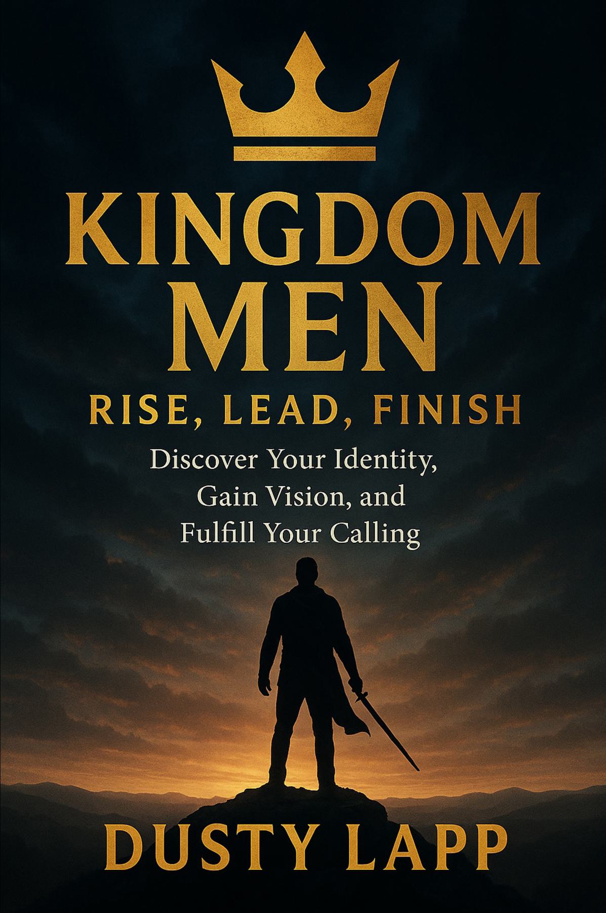 Kingdom Men Rise, Lead, Finish
